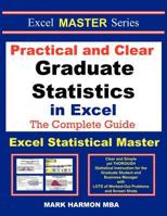 Practical and Clear Graduate Statistics in Excel - The Excel Statistical Master 1937159132 Book Cover