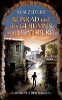 Konrad und das Geheimnis von Glansburg: Labyrinth der Gassen 3734701163 Book Cover
