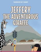Jeffery the Adventurous Giraffe 1682896439 Book Cover