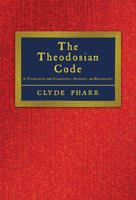 The Theodosian Code and Novels and the Sirmondian Constitutions 1584771461 Book Cover
