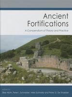 Ancient Fortifications: A Compendium of Theory and Practice 1785701398 Book Cover