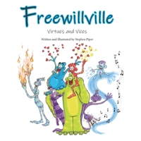 Freewillville: Virtues and Vices B0C1JH4D68 Book Cover