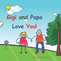 Gigi and Papa Love You!: Young couple 1072555050 Book Cover