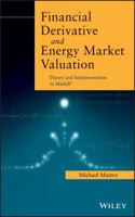 Financial Derivative and Energy Market Valuation: Theory and Implementation in MATLAB 1118487710 Book Cover
