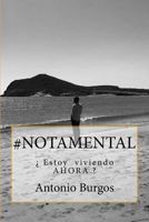 #Notamental: � Estoy viviendo AHORA ? 1532705050 Book Cover