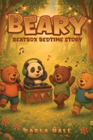 Beary: Beatbox Bedtime Story B0H279LX1J Book Cover