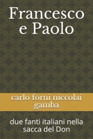 Francesco e Paolo: due fanti italiani nella sacca del Don 1701495236 Book Cover