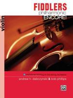 Fiddlers Philharmonic Encore!: Violin 0739004344 Book Cover