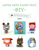 Super Cute Paper Toys - DIY 8416500290 Book Cover