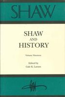 Shaw and History (Shaw) 0271019182 Book Cover