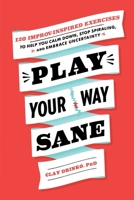 Play Your Way Sane 1982169222 Book Cover