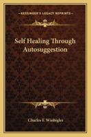 Self Healing Through Autosuggestion 1162922184 Book Cover