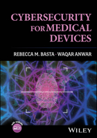 Cybersecurity for Medical Devices 1394433689 Book Cover