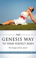 The Genesis Way to Your Perfect Body 1612153844 Book Cover