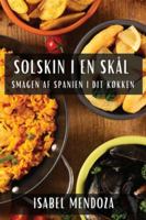 Solskin i en Skål: Smagen af Spanien i dit Køkken (Danish Edition) 183586189X Book Cover