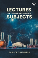 Lectures On Popular And Scientific Subjects 8167170527 Book Cover
