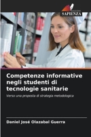Competenze informative negli studenti di tecnologie sanitarie (Italian Edition) 6207948440 Book Cover