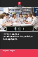 Investigação colaborativa da prática pedagógica (Portuguese Edition) 6209189350 Book Cover