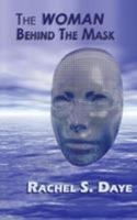 The Woman Behind the Mask 1499287755 Book Cover