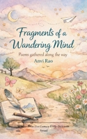 Fragments of a Wandering Mind Poems gathered along the way 9375107027 Book Cover
