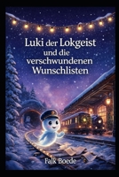 Luki und die verschwundenen Wunschlisten B0G2RDXMX4 Book Cover