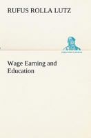 Wage Earning and Education (Classic Reprint) 1375011197 Book Cover