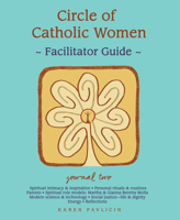 Circle of Catholic Women: Journal Two, Facilitator Guide 1934617121 Book Cover