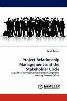 Project Relationship Management and the Stakeholder Circle 3838398165 Book Cover
