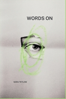 Words On: words on grief written in the days, weeks and months following my husband’s Stage IV metastatic cancer diagnosis 1068352019 Book Cover