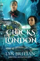 The Clocks of London 0692265422 Book Cover