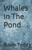 Whales in the Pond 1440460086 Book Cover