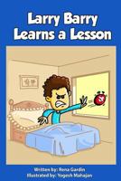 Larry Barry Learns a Lesson 1530010853 Book Cover