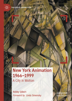 New York’s Animation Culture 1970-1999 (Palgrave Animation) 3031894898 Book Cover