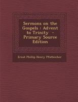 Sermons on the Gospels: Advent to Trinity 1378000862 Book Cover