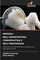 Idrogeli Nell'odontoiatria Conservativa E Nell'endodonzia (Italian Edition) 6630398416 Book Cover