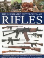 The World Encyclopedia of Rifles and Machine Guns: An Illustrated Guide to 500 Firearms 0681630140 Book Cover