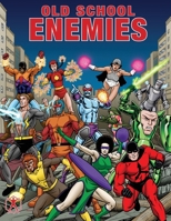 Old School Enemies : A Villain Book, History, and Collector's Guide 158366162X Book Cover