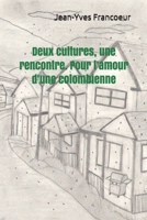 Deux cultures, une rencontre. Pour l'amour d'une colombienne: Roman épique 2981849921 Book Cover