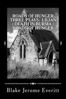 Roads of Hunger: Three Plays 198111937X Book Cover