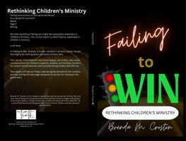 Failing to Win: Rethinking Children's Ministry 0999528513 Book Cover
