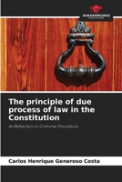 The principle of due process of law in the Constitution 6207415965 Book Cover