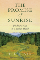 The Promise of Sunrise: Finding Solace in a Broken World B0CVTK85FX Book Cover