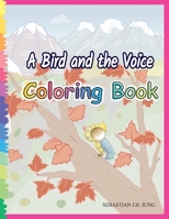 A Bird and the Voice Coloring Book 1711846856 Book Cover