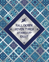 Fall Down Seven Times Stand Up Eight - Five Year Planner 2020-2024 - Monthly Diary: 60 Month Appointment Calendar, Business Planner and Schedule Organizer 1705946372 Book Cover