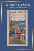 Khusrow and Shirin: A Persian Medieval Romance: An Aesthetic 2026 Edition of Original Handwritten Manuscript with Text, Miniatures, Page ... Renderings of Handwritten Masterpieces) B0GSJHTXZ5 Book Cover