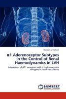 1 Aderenoceptor Subtypes in the Control of Renal Haemodynamics in Lvh 3847336746 Book Cover