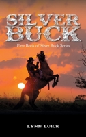 Silver Buck: First Book of Silver Buck Series 1778832032 Book Cover