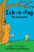 Ick-N-Pog: The Encounter Book 2 1425192378 Book Cover