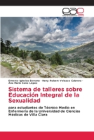Sistema de talleres sobre Educación Integral de la Sexualidad 6202241160 Book Cover