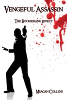 Vengeful Assassin: The Boomerang Effect 1597556521 Book Cover